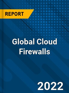 Global Cloud Firewalls Market