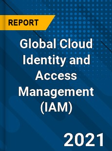 Global Cloud Identity and Access Management Market