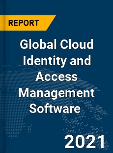 Global Cloud Identity and Access Management Software Market
