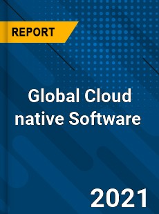 Global Cloud native Software Market