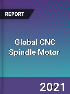 Global CNC Spindle Motor Market