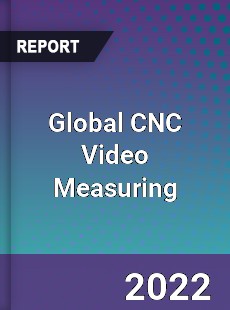 Global CNC Video Measuring Market