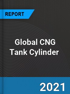 Global CNG Tank Cylinder Market