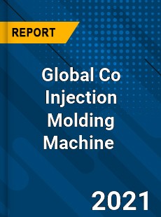 Global Co Injection Molding Machine Market