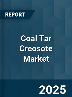 Coal Tar Creosote Market