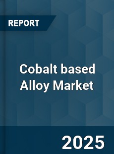 Global Cobalt based Alloy Market