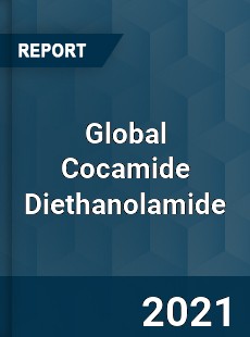 Global Cocamide Diethanolamide Market