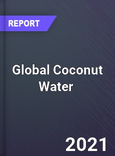 Global Coconut Water Market