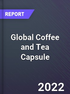Global Coffee and Tea Capsule Market