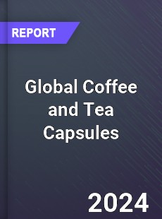 Global Coffee and Tea Capsules Market