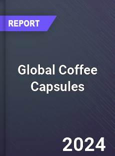 Global Coffee Capsules Market