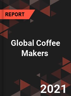 Global Coffee Makers Market