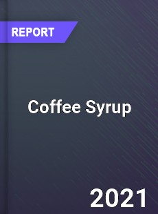 Global Coffee Syrup Market