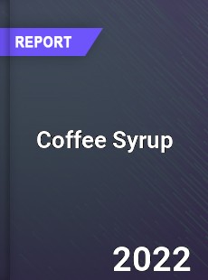 Global Coffee Syrup Market