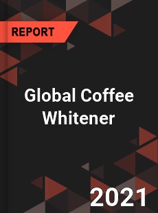 Global Coffee Whitener Market