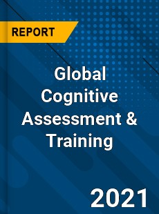 Global Cognitive Assessment amp Training Market