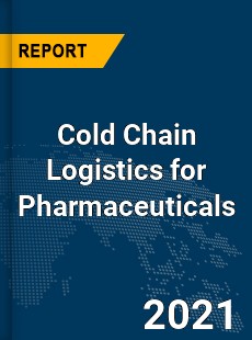 Global Cold Chain Logistics Market