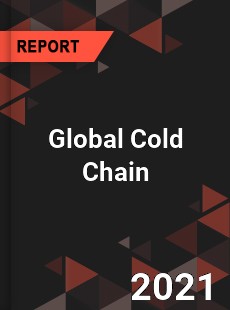 Global Cold Chain Market