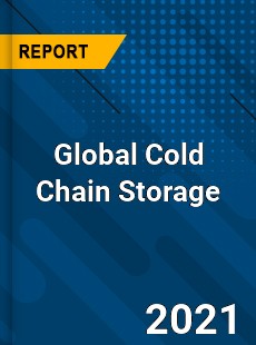 Cold Chain Storage Market