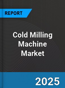 Global Cold Milling Machine Market