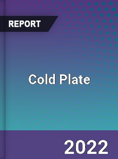 Global Cold Plate Market