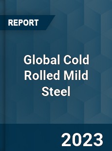 Global Cold Rolled Mild Steel Industry