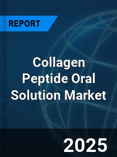 Global Collagen Peptide Oral Solution Outlook