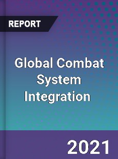 Combat System Integration Market
