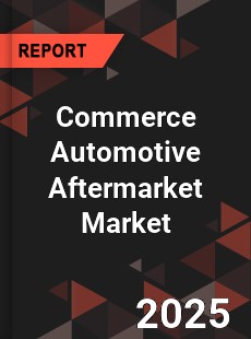 Commerce Automotive Aftermarket Market