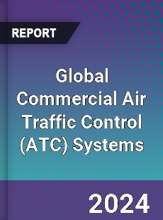 Global Commercial Air Traffic Control Systems Industry