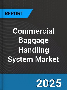 Global Commercial Baggage Handling System Market