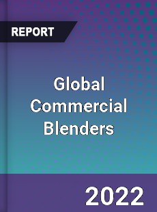 Global Commercial Blenders Market
