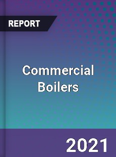 Global Commercial Boilers Market