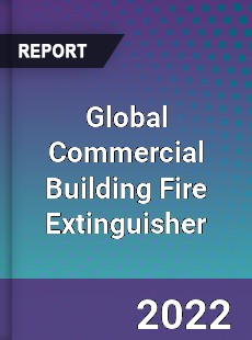 Global Commercial Building Fire Extinguisher Market