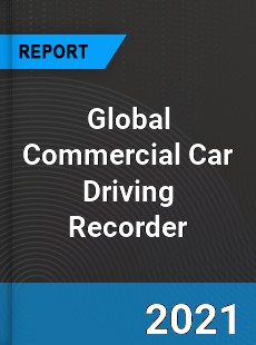 Global Commercial Car Driving Recorder Market
