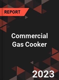 Global Commercial Gas Cooker Market