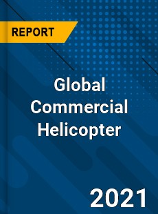 Global Commercial Helicopter Market