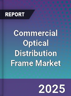 Global Commercial Optical Distribution Frame Market