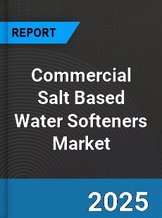 Global Commercial Salt Based Water Softeners Market