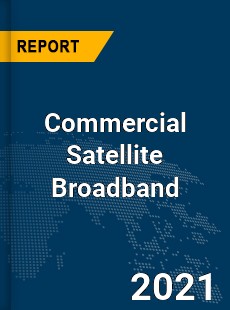 Global Commercial Satellite Broadband Market