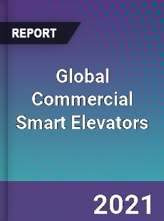 Global Commercial Smart Elevators Market