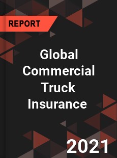 Global Commercial Truck Insurance Market