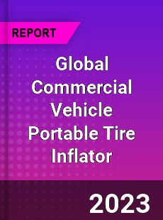 Global Commercial Vehicle Portable Tire Inflator Market