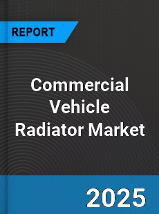 Global Commercial Vehicle Radiator Market