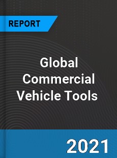 Global Commercial Vehicle Tools Market