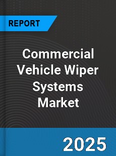 Global Commercial Vehicle Wiper Systems Market