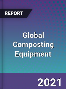 Global Composting Equipment Market