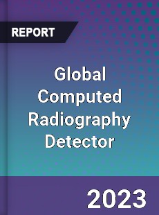 Global Computed Radiography Detector Market