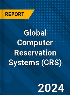 Global Computer Reservation Systems Market