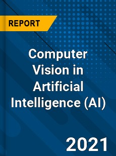 Global Computer Vision in Artificial Intelligence Market